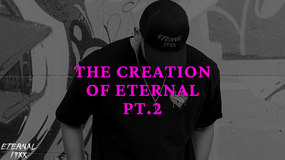Creation of ETERNAL pt.2